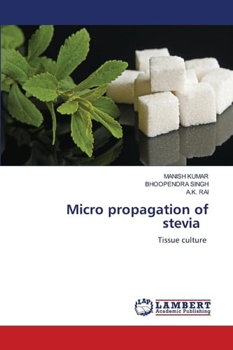 Micro propagation of stevia: Tissue culture
