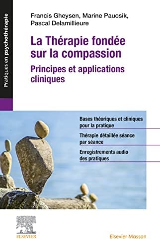 La thérapie fondée sur la compassion Principes et applications cliniques