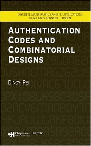 Authentication Codes and Combinatorial Designs (Discrete Mathematics and Its Applications)