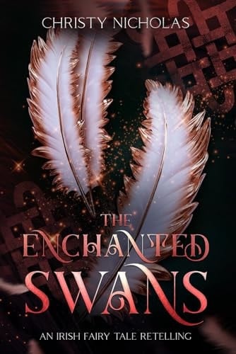 The Enchanted Swans: An Irish Fairy Tale Retelling