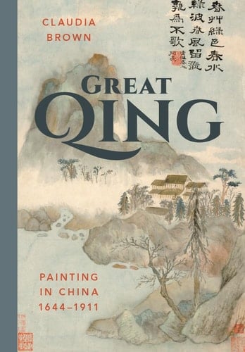 Great Qing Painting in China, 1644-1911