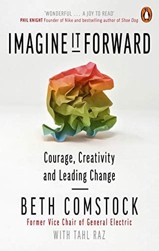 Imagine It Forward Courage, Creativity, and the Power of Change