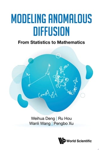 Modeling Anomalous Diffusion: From Statistics To Mathematics