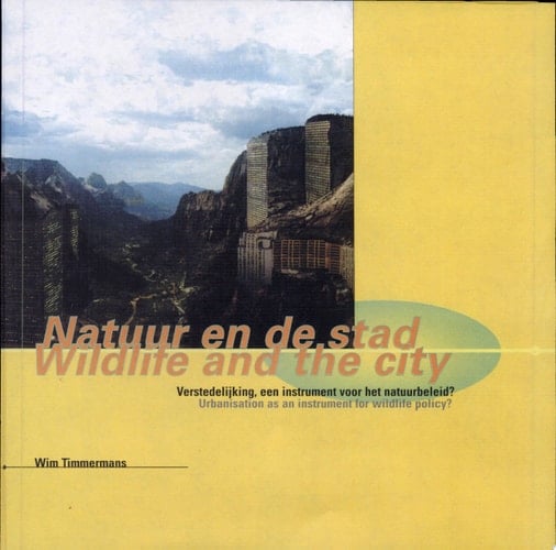 Natuur en de stad verstedelijking, een instrument voor het natuurbeleid?