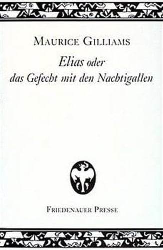 Elias oder das Gefecht mit den Nachtigallen 1930 - 1935