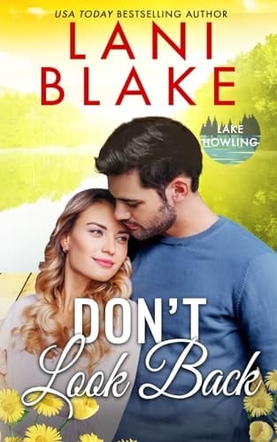 Don't Look Back: A Small Town Romance (Lake Howling)