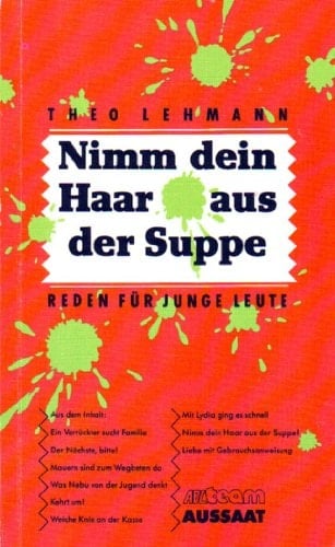 Nimm dein Haar aus der Suppe Reden für junge Leute