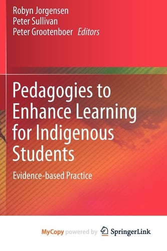 Pedagogies to Enhance Learning for Indigenous Students: Evidence-based Practice