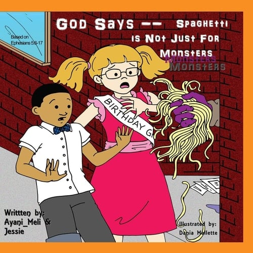 God Says... Spaghetti Is Not Just for Monsters Walk As Children of the Light