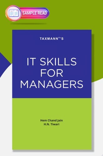 Taxmann's IT Skills for Managers – Empowering the firm managers & management students with fundamental knowledge of IT tools in Finance, Accounting, Costing, etc. using MS Excel, MS Word etc.