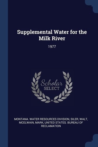 Supplemental Water for the Milk River 1977