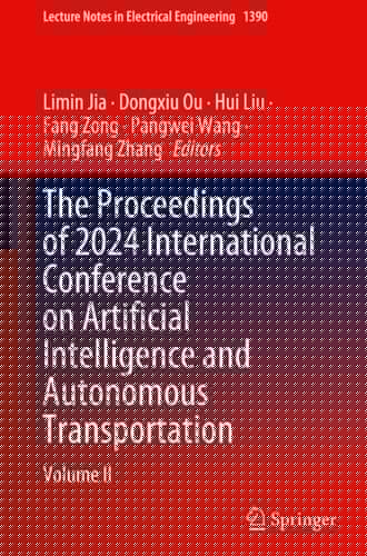 The Proceedings of 2024 International Conference on Artificial Intelligence and Autonomous Transportation Volume II