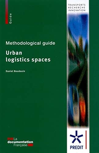 Urban Logistics Spaces Methodological Guide