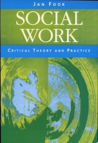 Social Work Critical Theory and Practice