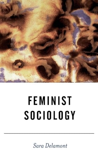 Feminist Sociology (BSA New Horizons in Sociology)