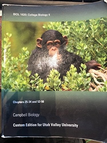 Biol 1620: College Biology II Chapters 23-34 and 52-56 Custom Edition for Utah Valley University (campbell biology)
