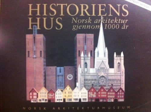A History of Buildings 1000 Years of Norwegian Architecture