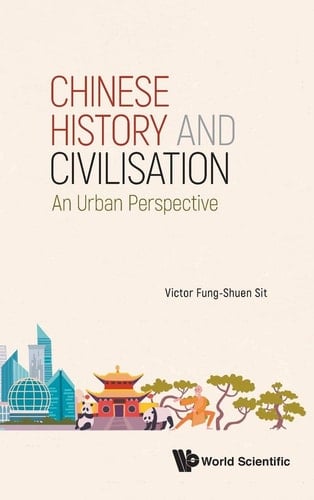 Chinese History and Civilisation An Urban Perspective