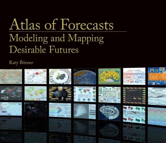 Atlas of Forecasts Modeling and Mapping Desirable Futures