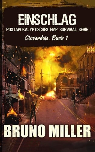 Einschlag: Postapokalyptisches EMP-Survival-Serie (Cloverdale) (German Edition)