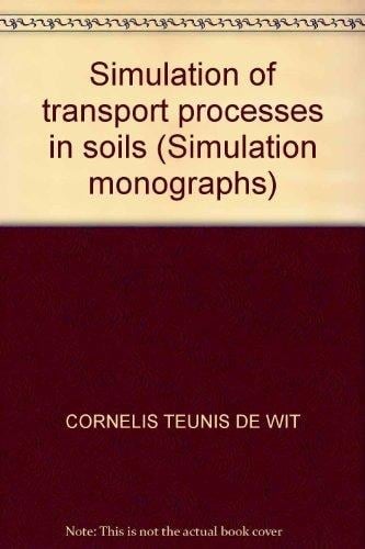 Simulation of transport processes in soils (Simulation monographs)