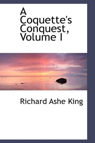 A Coquette's Conquest, Volume I