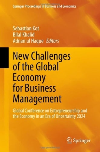 New Challenges of the Global Economy for Business Management Global Conference on Entrepreneurship and the Economy in an Era of Uncertainty 2024