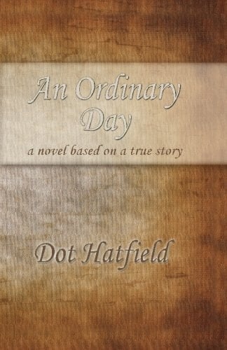 An Ordinary Day A Novel Based on a True Story