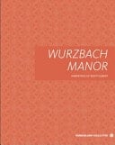 Wurzbach Manor Narratives of Resettlement