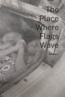 The Place Where Flags Wave Volume 2
