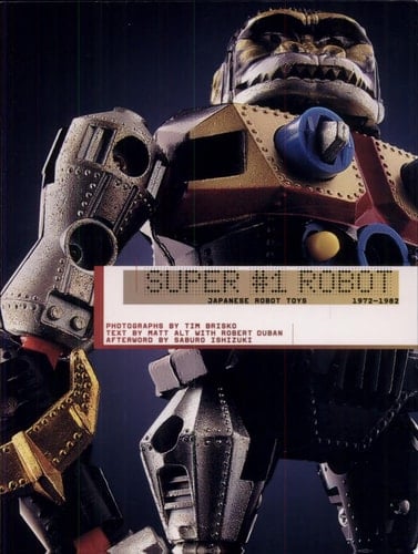 Super #1 Robot Japanese Robot Toys, 1972-1982