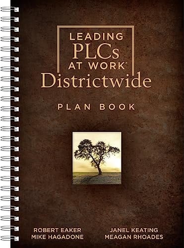 Leading Plcs at Work(r) Districtwide Plan Book (A School District Leadership Plan Book for Continuous Improvement in a Plc)