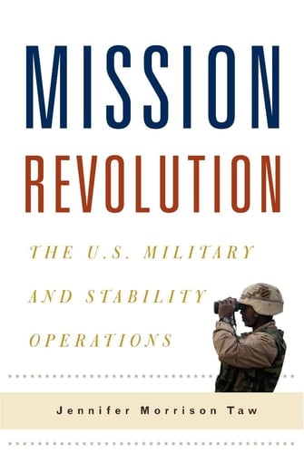 Mission Revolution The U. S. Military and Stability Operations