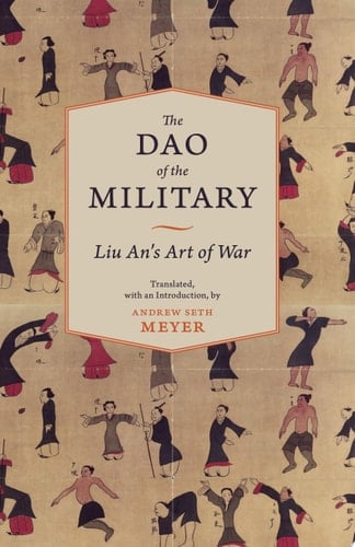 The Dao of the Military Liu An's Art of War