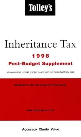 Tolley's Inheritance Tax, 1998 Post-budget Supplement