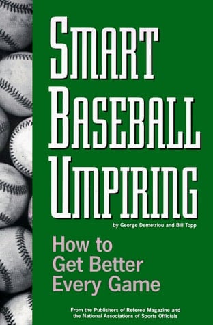 Smart Baseball Umpiring How to Get Better Every Game