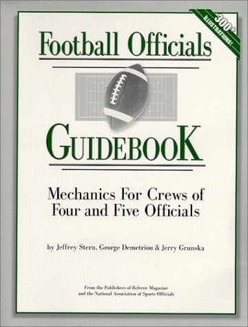 Football Officials Guidebook Mechanics for Crews of Four and Five Officials