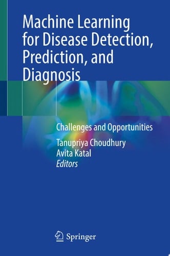 Machine Learning for Disease Detection, Prediction, and Diagnosis