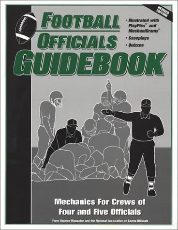 Football Officials Guidebook Mechanics for a Crews of Four and Five Officials