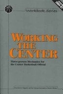 Working the Center: Three Person Mechanics for the Center Basketball Official