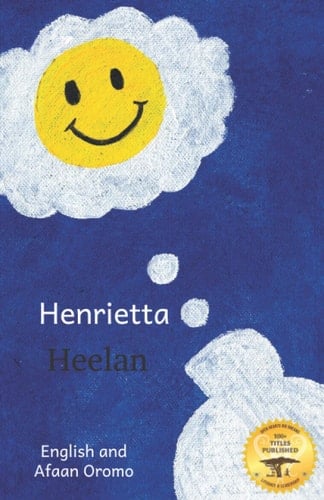 Henrietta An Unusual Visitor In English and Afaan Oromo