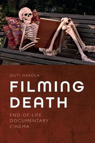 Filming Death End-Of-Life Documentary Cinema