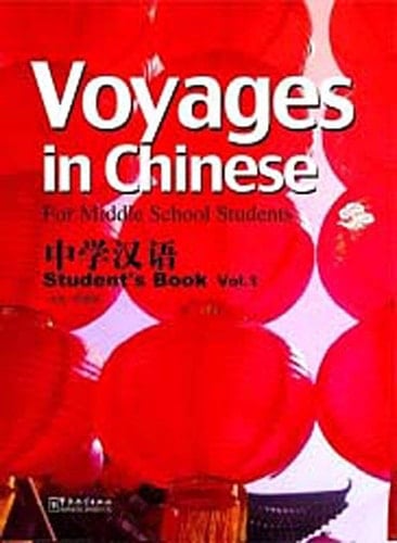 Voyages in Chinese for Middle School Students Student's Book