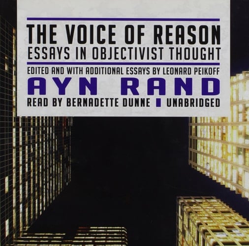 The Voice of Reason: Essays in Objectivist Thought (Library Edition)
