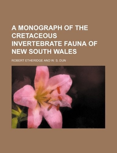 A monograph of the Cretaceous invertebrate fauna of New South Wales