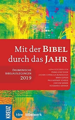 Mit der Bibel durch das Jahr 2019 Ökumenische Bibelauslegungen 2019