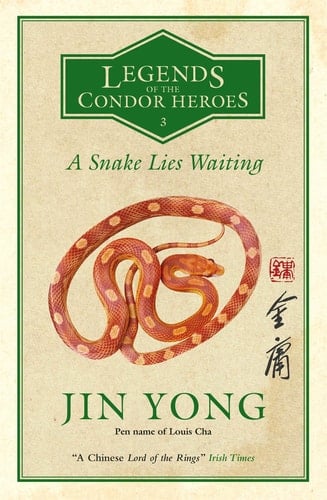 A Snake Lies Waiting Legends of the Condor Heroes Vol. III