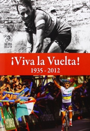 ¡Viva la Vuelta! 1935-2012
