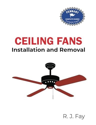 Ceiling Fans Installation and Removal
