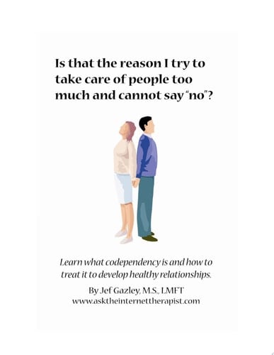 Is That the Reason I Try to Take Care of People Too Much and Cannot Say No? Learn What Codependency Is and How to Treat It to Develop Healthy Relationships